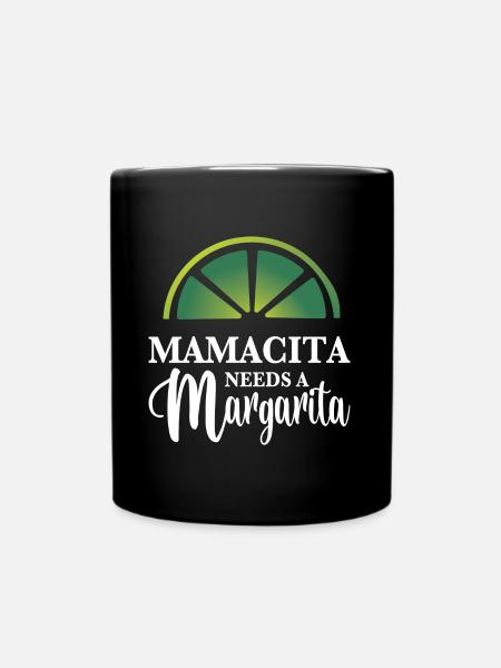 MAMACITA NEEDS A Margarita - Tasse einfarbig - Schwarz