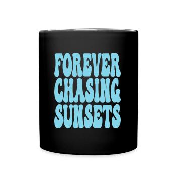 FOREVER CHASING SUNSETS - Full Colour Mug - black - Front