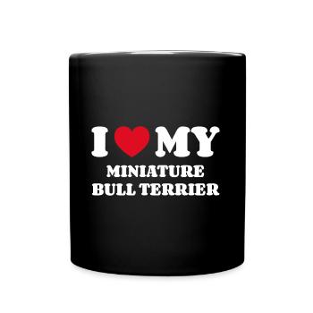 I Love My Miniature Bull Terrier - Tasse einfarbig - Schwarz - Vorne