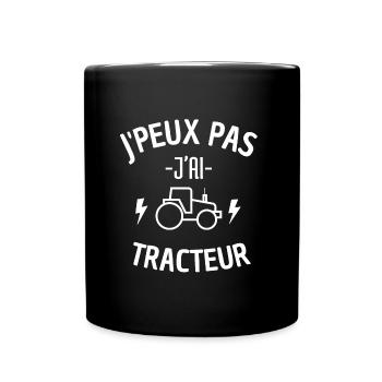 JE PEUX PAS J'AI TRACTEUR - Mug uni - noir - Devant