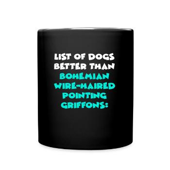 Bohemian Wire-Haired Pointing Griffons - Full Colour Mug - black - Front