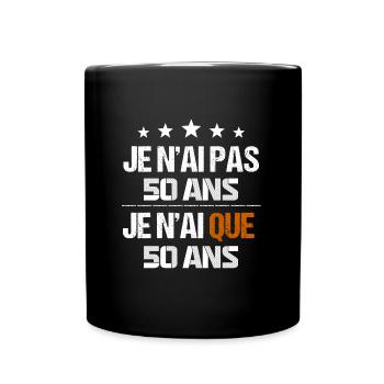 Je n'ai pas 50 ans - Mug uni - noir - Devant