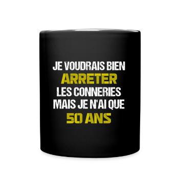 Arrêter les conneries à 50 ans - Mug uni - noir - Devant