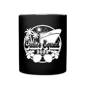 Cruise Squad 2023 Cruising Family Friends Vacation - Full Colour Mug - black - Front
