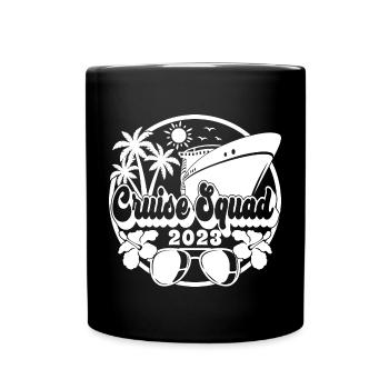 Cruise Squad 2023 Cruising Family Friends Vacation - Full Colour Mug - black - Front