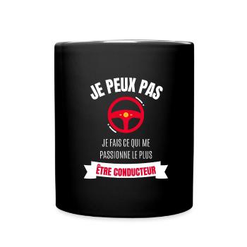 je peux pas je fais ma passion être conducteur - Mug uni - noir - Devant