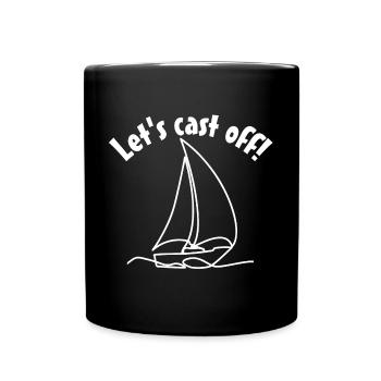 Leinen los! Wir legen ab! - Tasse einfarbig - Schwarz - Vorne