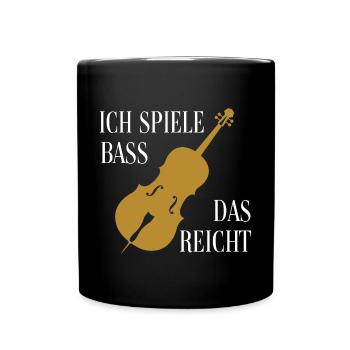 Ich spiele Kontrabass - das ist genug - Tasse einfarbig - Schwarz - Vorne