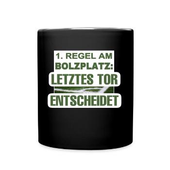 1. Regel am Bolzplatz: Letztes Tor entscheidet! - Tasse einfarbig - Schwarz - Vorne