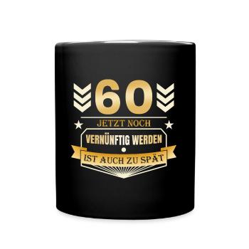 60. Geburtstag - Tasse einfarbig - Schwarz - Vorne