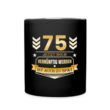 75. Geburtstag - Tasse einfarbig - Schwarz - Vorne