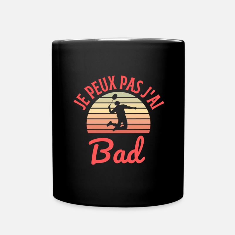 je peux pas j'ai bad - joueur badminton - Mug uni - noir