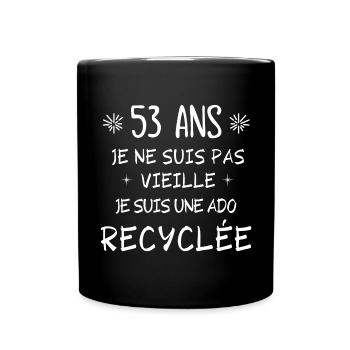 ado recyclée, anniversaire 53 ans, j'ai 53 ans - Mug uni - noir - Devant