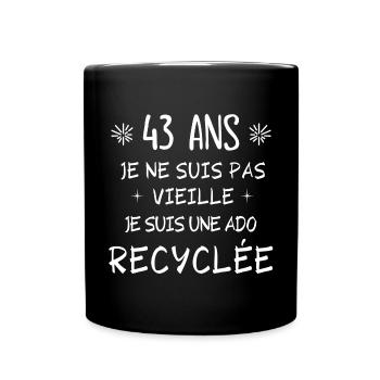 ado recyclée, anniversaire 43 ans, j'ai 43 ans - Mug uni - noir - Devant