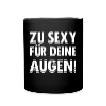 Zu sexy - Tasse einfarbig - Schwarz - Vorne