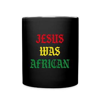 Jesus was african - Tasse einfarbig - Schwarz - Vorne
