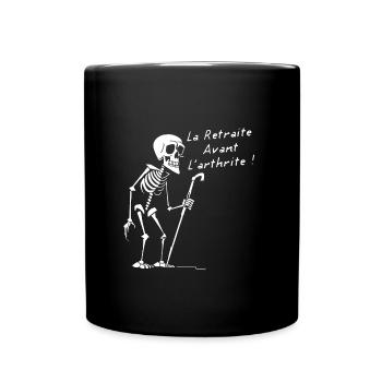 LA RETRAITE AVANT L'ARTHRITE ! (blanc) - Mug uni - noir - Devant