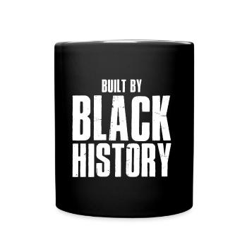 Built by Black History - Tasse einfarbig - Schwarz - Vorne