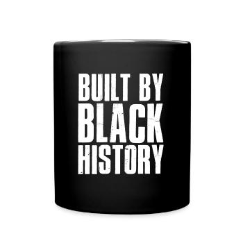 Built by Black History - Tasse einfarbig - Schwarz - Vorne