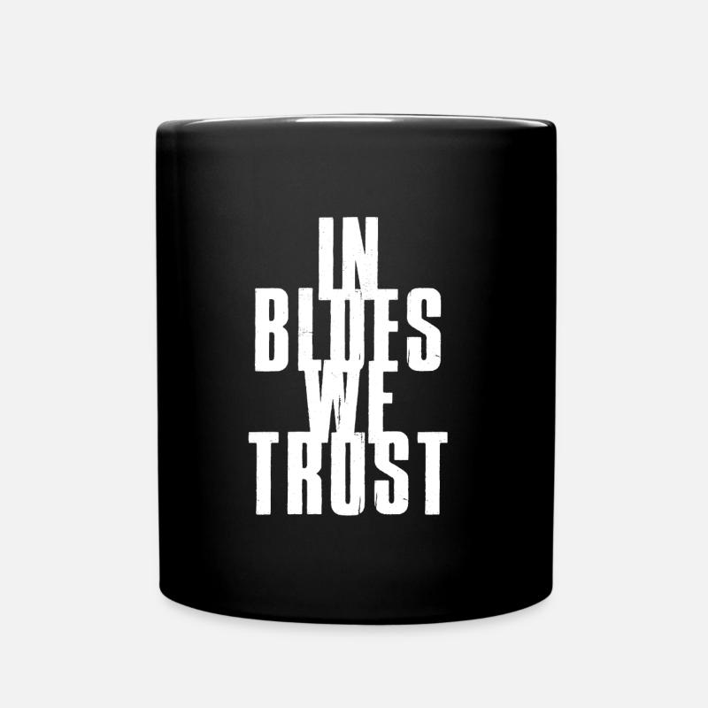 In Blues we Trust - Tasse einfarbig - Schwarz