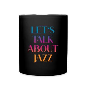 Let's talk about Jazz - Full Colour Mug - black - Front