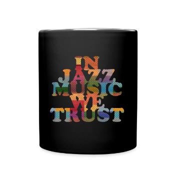 In Jazz Music we Trust - Tasse einfarbig - Schwarz - Vorne