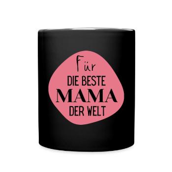 Für die Beste Mama der Welt - Tasse einfarbig - Schwarz - Vorne