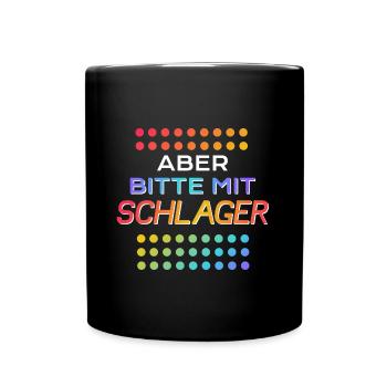 Aber bitte mit Schlager - Tasse einfarbig - Schwarz - Vorne