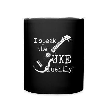 Je parle couramment l’Uke! Jouer du ukulélé couramment - Mug uni - noir - Devant
