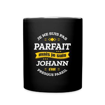 JOHANN PARFAIT - PRENOM JOHANN - Mug uni - noir - Devant