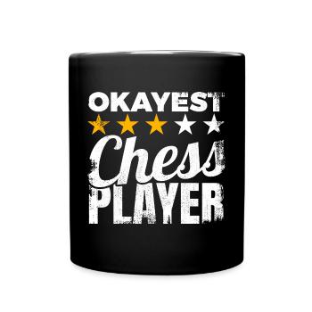 Okayest Chess Player - Full Colour Mug - black - Front