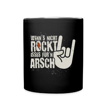 Wenns nicht rockt - für'n Arsch Heavy Metal Rock - Tasse einfarbig - Schwarz - Vorne