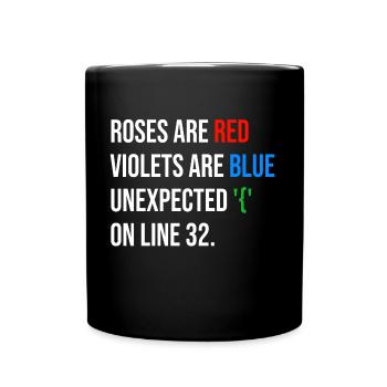 Roses are red, violets are blue unexpected '{' - Tasse einfarbig - Schwarz - Vorne