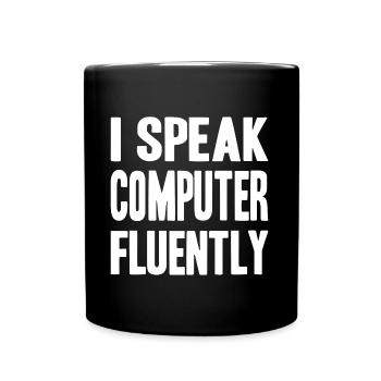 I speak computer fluently - Tasse einfarbig - Schwarz - Vorne