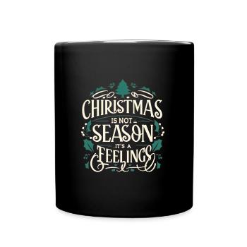 Christmas is not a season its a feeling - Tasse einfarbig - Schwarz - Vorne