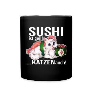 Sushi ist geil, Katzen auch - lustige Sushi Cat - Tasse einfarbig - Schwarz - Vorne
