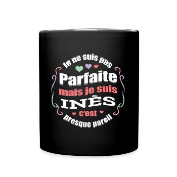 INÈS PARFAITE - PRENOM INÈS - Mug uni - noir - Devant