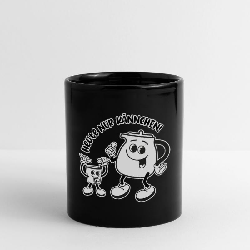 Heute nur Kännchen - Wird ein harter Tag! Tasse einfarbig