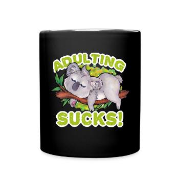 "Adulting Sucks" Lustiger Koala schläft lieber - Tasse einfarbig - Schwarz - Vorne