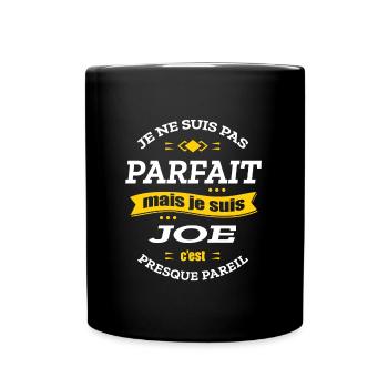 JOE PARFAIT - PRENOM JOE - Mug uni - noir - Devant