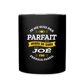 JOÉ PARFAIT - PRENOM JOÉ - Mug uni - noir - Devant