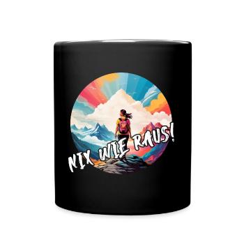 Nix wie raus - in die Natur - auf die Berge. Frau - Tasse einfarbig - Schwarz - Vorne
