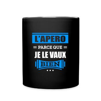 L'APÉRO PARCE QUE JE LE VAUX BIEN - Mug uni - noir - Devant
