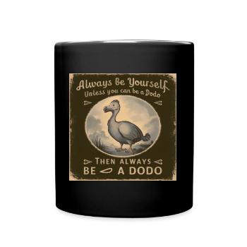 Soyez vous-même ou soyez un Dodo Vintage Design - Mug uni - noir - Devant