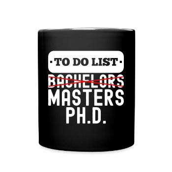 To Do List Bachelors Masters Degree Graduation - Tasse einfarbig - Schwarz - Vorne