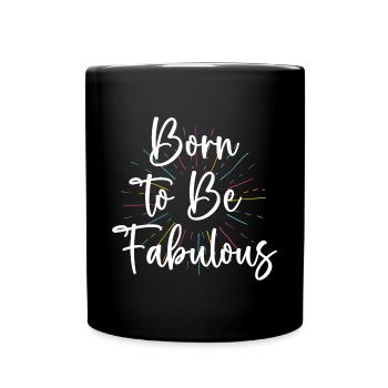 LGBT Pride Month - Born To Be Fabulous - Full Colour Mug - black - Front