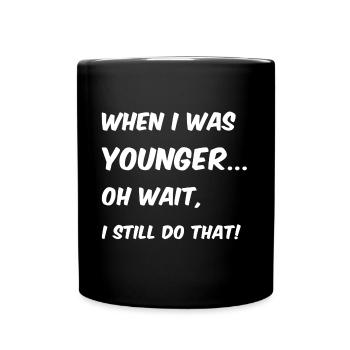 Quand j’étais plus jeune - Mug uni - noir - Devant