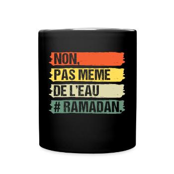 Non pas même de l' eau humour ramadan cadeau islam - Mug uni - noir - Devant