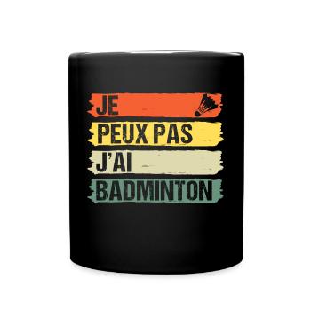 Je peux pas j' ai badminton cadeau badiste vintage - Mug uni - noir - Devant