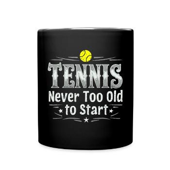 Tennis T-Shirt Never Too Old To Start - Full Colour Mug - black - Front